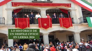 LO HISTÓRICO DE UN DESFILE CIVICO EN LERMA 2024 [upl. by Omar864]