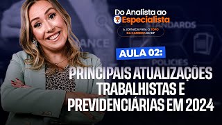 Principais Atualizações Trabalhistas e Previdenciárias em 2024 [upl. by Orelu]