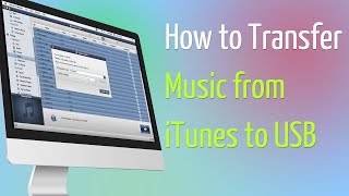 How to Transfer Music from iTunes to USB [upl. by Aynas]