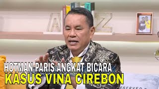 Hotman Paris Angkat Bicara Soal Kasus Vina Cirebon  FYP 310524 Part 1 [upl. by Novelia]