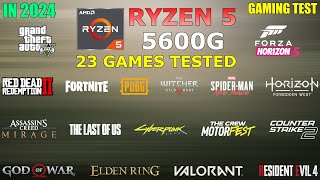 Ryzen 5 5600G Vega 7  Test in 23 Games in 2024  is it good for Gaming [upl. by Anirak]