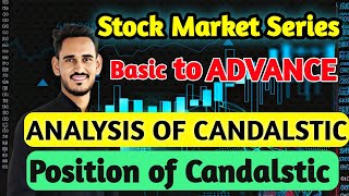 Topic 22 Position of Candalstic  Analysis of Candalstic  Stock Market Series  bemillionaire7 [upl. by Gwynne237]