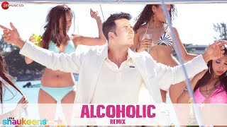 Alcoholic  Official Remix by DJ Notorious  The Shaukeens  Yo Yo Honey Singh  Akshay Kumar [upl. by Ahsemrak116]