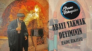 Abayı Yakmak deyiminin hiç duymadığınız ilginç hikayesi [upl. by Iot]