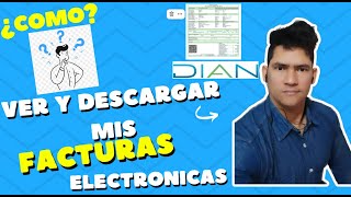 Cómo VER y DESCARGAR mis FACTURAS ELECTRONICAS enviadas a la DIAN [upl. by Ninos]