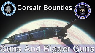 Corsair  Star Citizen Bounty Hunting  Guns Guns Guns Brrt and Special Ending [upl. by Ymaral]