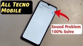 All Tecno Mobile Sound Problem Solution  Tecno Mobile Sound Setting [upl. by Kalikow]