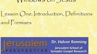 Halvor Ronning Windows on Jesus Lesson 1 [upl. by Taffy]