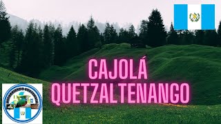 CAJOLÁ QUETZALTENANGO [upl. by Boudreaux]