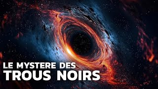 Le mystère des trous noirs Documentaire [upl. by Jar860]