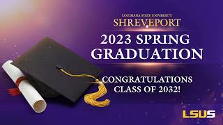 LSUS Spring Commencement 2023 2pm [upl. by Olmsted142]