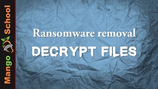 How to remove Ransomware and decrypt files [upl. by Juliano]