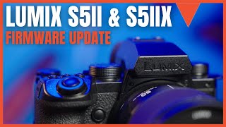 Panasonic LUMIX S5II and S5IIX Firmware Update [upl. by Bennett]