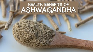 Health Benefits of Ashwagandha Top Ayurvedic Rasayana Herb [upl. by Hubble]