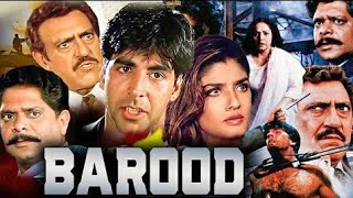 Barood Full HD Movie  Akshay Kumar Raveena Tandon  Amrish Puri [upl. by Tait]