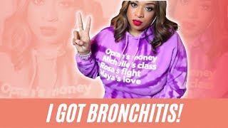 I GOT BRONCHITIS  KIERRA SHEARD KELLY [upl. by Diann]