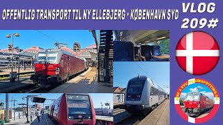 Offentlig transport til Ny Ellebjerg  København Syd  Trip report  Vlog 209 [upl. by Oinolopa227]