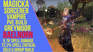 ESO Magicka Sorcerer Vampire PVE Build  Baelnorn  PVE Guide Greymoor [upl. by Nagear]