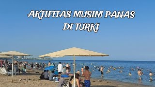 110  Musim Panas di Turki Piknik ke Pantai ke Taman [upl. by Ahseiym]