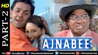 Ajnabee  Part 2  HD Movie  Bobby Deol Akshay Kumar Kareena amp Bipasha  Superhit Suspense Movie [upl. by Clementas]