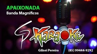 Karaokê Banda Magníficos  Apaixonada [upl. by Keldon978]