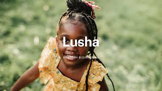 Lusha Lyrics  Robinah Bisirikirwa [upl. by Amerd]