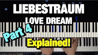 Liszt Liebestraum No 3 Love Dream Piano Tutorial  How to Play Lesson Liebesträume Part 4 of 4 [upl. by Ssilb]