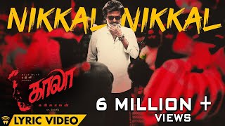 Nikkal Nikkal  Lyric Video  Kaala Tamil  Rajinikanth  Pa Ranjith  Santhosh Narayanan [upl. by Ekle]