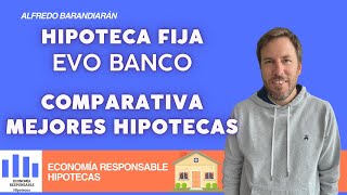 Hipoteca fija Evo Banco condiciones y opiniones en 2024 Mejores hipotecas fijas [upl. by Edva]