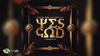 Oscar Mbo KG Smallz and Kabza De Small  Yes God Feat Dearson Official Audio [upl. by Levy]