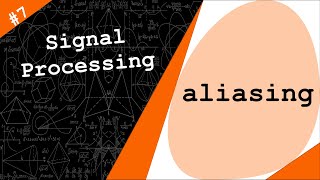 Discretetime sinusoidal signals amp Aliasing  Digital Signal Processing  7 [upl. by Naarah674]