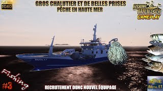 FISHING BARENTS SEA 3 PÊCHE EN HAUTE MER AU FILET EN CHALUTIER SIMULATEUR DE PÊCHE 2018 [upl. by Garry623]