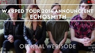 Echosmith  Warped Tour Announcement Extras [upl. by Northrop]