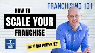 Franchising 101  How to Scale Your Franchise  Episode 204 [upl. by Orimar]