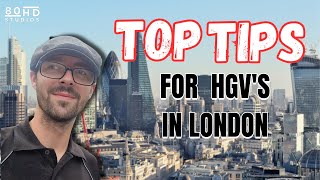 Whats Ive Learnt HGV Drivers Tips for London [upl. by Anitnamaid]