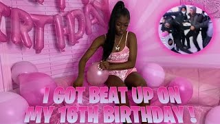 I GOT BEAT UP ON MY 16TH BIRTHDAY 😡💔 [upl. by Cigam]