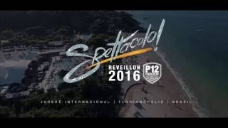 Reveillon Spettacolo 2016  P12  Jurerê Internacional [upl. by Esilanna]