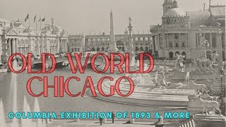 Old world Chicago Tartaria Worlds Columbian Exposition [upl. by Llenehs]