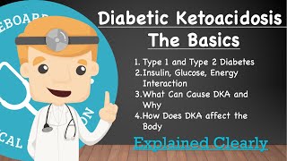 Diabetic Ketoacidosis Basics  Background How It Develops What Causes It Effects It Has [upl. by Ankney587]