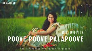 poove poove palapoove song  DJ REMIX  BY  DJ RAJEESH  djrajeesh [upl. by Eittik]