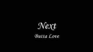 Next Butta Love [upl. by Kaehpos849]