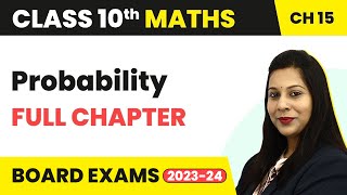 Probability  Full Chapter Explanation amp NCERT Solutions  Class 10 Maths Chapter 15 202223 [upl. by Sathrum263]