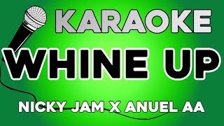 KARAOKE Whine Up  Nicky Jam x Anuel AA [upl. by Trevor835]