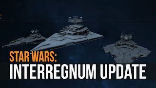 Star Wars Interregnum  Update Released Ep 2 [upl. by Yaker998]