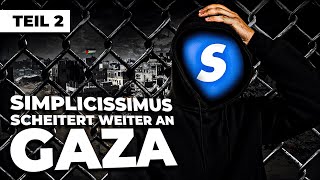 Noch mehr Unsinn von Simplicissimus zu Gaza  Teil 2 [upl. by Baillieu]