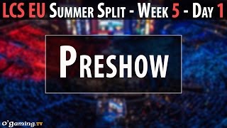 Preshow  LCS EU 2015  Summer Split  Week 5  Day 1  Preshow FR [upl. by Bohun246]