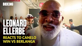 quotBerlanga Took A Beatingquot  Leonard Ellerbe Reacts To Canelo Win [upl. by Assennav]