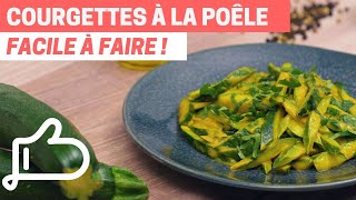 Recette Express  Courgettes à la Poêle Crémeuses [upl. by Ettennat]