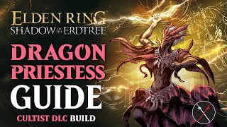 Dragon Cult Incantations Build  How to build a Dragon Priestess Shadow of the Erdtree Build [upl. by Myrtle]