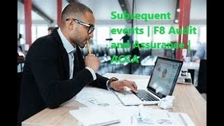 Subsequent events  F8 Audit and Assurance  ACCA  CPA  CA  ICAEW  CIA [upl. by Ardiek]